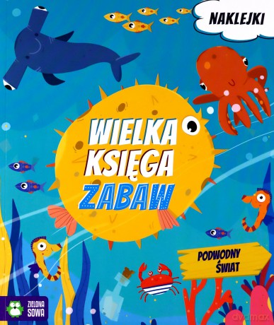 Podwodny świat Wielka księga zabaw [KSIĄŻKA]