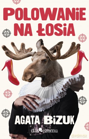 Polowanie na łosia - Agata Bizuk [KSIĄŻKA]