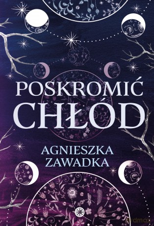 Poskromić chłód - Agnieszka Zawadka [KSIĄŻKA]