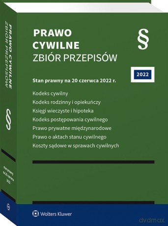 Prawo cywilne. Zbiór przepisów. Kodeks cywilny. Kodeks rodzinny i opiekuńczy. Księgi wieczyste i hipoteka. Kodeks postępowania cywilnego. Prawo prywatne międzynarodowe. Prawo o aktach stanu cywilnego. Koszty sądowe w sprawach cywilnych [KSIĄŻKA]