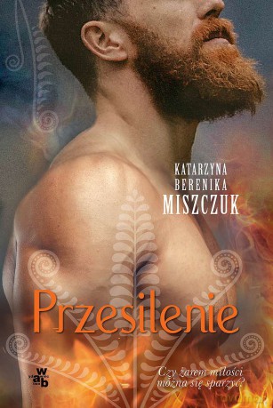 Przesilenie. Kwiat paproci (Tom 4) - Katarzyna Berenika Miszczuk [KSIĄŻKA]