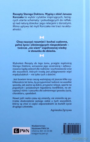 Recepty Starego Doktora.. Wypisy z dzieł Janusza Korczaka - Agnieszka Zgrzywa [KSIĄŻKA]