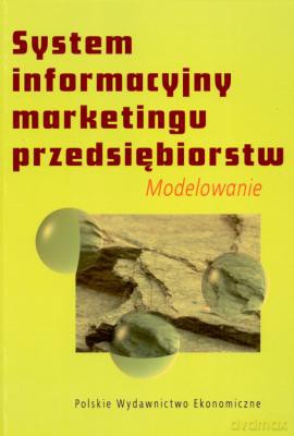 System Informacyjny Marketingu Przedsiębiorstw Modelowanie - Adam Nowicki [KSIĄŻKA]