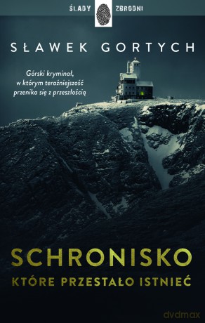 Schronisko, które przestało istnieć - Sławek Gortych [KSIĄŻKA]