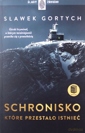 Schronisko, które przestało istnieć - Sławek Gortych [KSIĄŻKA]