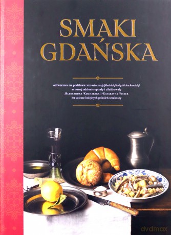 Smaki Gdańska - Aleksandra Kucharska, Katarzyna Fiszer [KSIĄŻKA]
