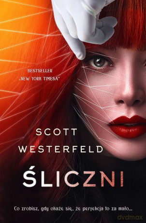 Śliczni. Brzydcy (Tom 2) - Scott Westerfeld [KSIĄŻKA]