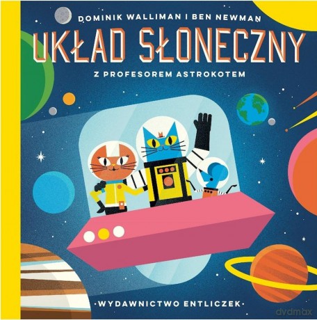 Układ Słoneczny z profesorem Astrokotem - Dominic Walliman, Ben Newman [KSIĄŻKA]