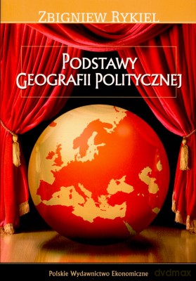 Podstawy Geografii Politycznej - Zbigniew Rykiel [KSIĄŻKA]