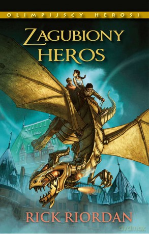Zagubiony heros. Olimpijscy herosi (Tom 1) - Rick Riordan [KSIĄŻKA]