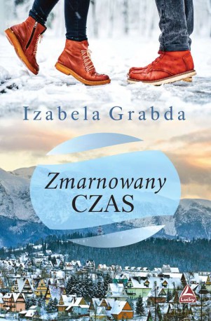 Zmarnowany czas - Izabela Grabda [KSIĄŻKA]