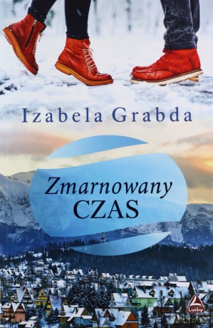 Zmarnowany czas - Izabela Grabda [KSIĄŻKA]