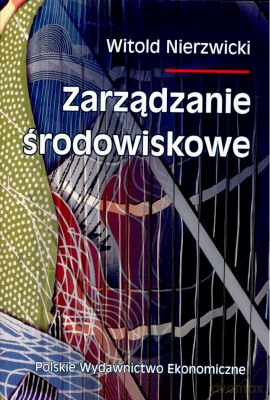 Zarządzanie Środowiskowe - Witold Nierzwicki [KSIĄŻKA]