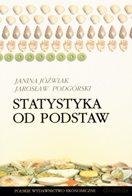 Statystyka Od Podstaw - Janina Jóźwiak, Jarosław Podgórski [KSIĄŻKA]