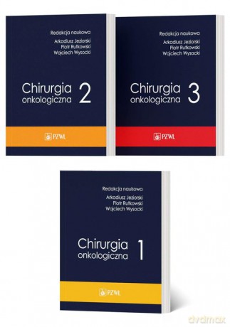 Chirurgia onkologiczna (Tom 1-3) - Arkadiusz Jeziorski, PiotrRutkowski [KSIĄŻKA]