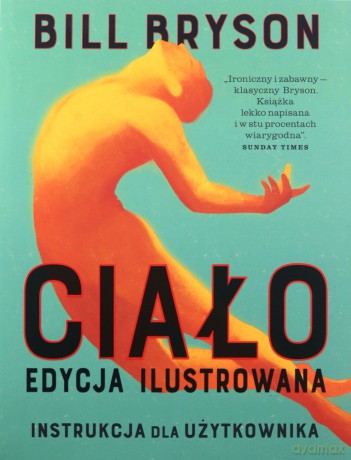 Ciało Instrukcja dla użytkownika - Bill Bryson [KSIĄŻKA]
