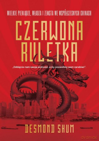 Czerwona ruletka - Desmond Shum [KSIĄŻKA]
