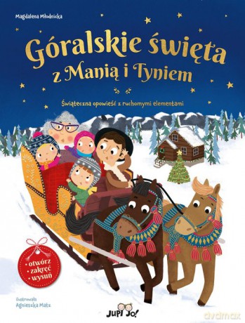 Góralskie święta z Manią i Tyniem - Magdalena Młodnicka [KSIĄŻKA]