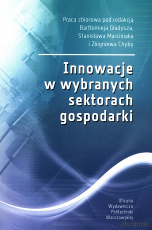 Innowacje w wybranych sektorach gospodarki [KSIĄŻKA]
