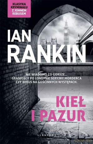 Inspektor Rebus (Tom 3) Kieł i pazur - Ian Rankin [KSIĄŻKA]