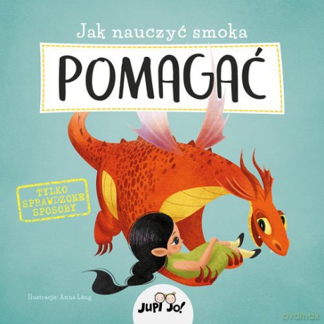 Jak nauczyć smoka POMAGAĆ [KSIĄŻKA]