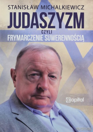 Judaszyzm czyli frymarczenie suwerennością / Capital - Stanisław Michalkiewicz [KSIĄŻKA]
