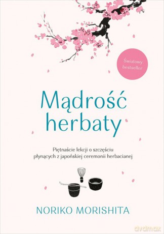 Mądrość herbaty - Noriko Morishita [KSIĄŻKA]
