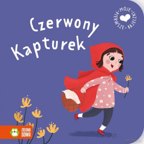 Moje pierwsze bajeczki Czerwony Kapturek [KSIĄŻKA]