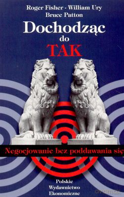 Dochodząc Do Tak Wyd.II - Roger Fisher, William Ury, Bruce Patton [KSIĄŻKA]
