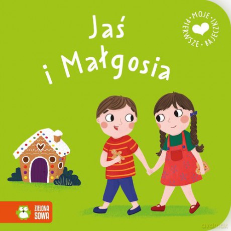 Moje pierwsze bajeczki Jaś i Małgosia [KSIĄŻKA]