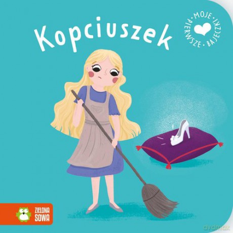 Moje pierwsze bajeczki Kopciuszek [KSIĄŻKA]