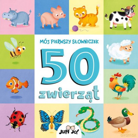Mój pierwszy słowniczek. 50 zwierząt [KSIĄŻKA]