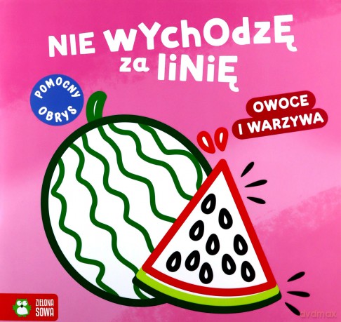 Nie wychodzę za linię. Owoce i warzywa [KSIĄŻKA]