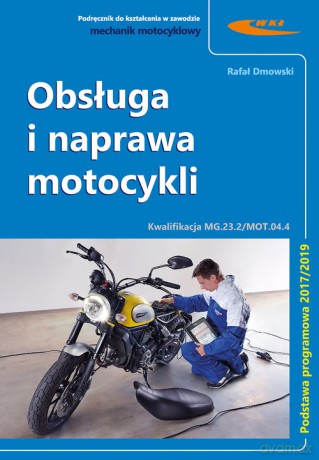 Obsługa i naprawa motocykli - Rafał Dmowski [KSIĄŻKA]