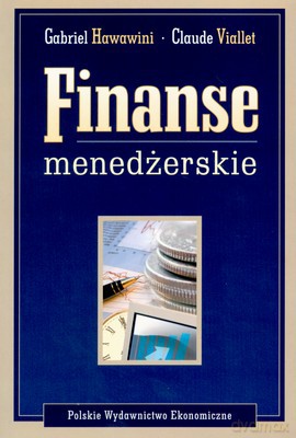 Finanse Menedżerskie - Gabriel Hawawini, Claude Viallet [KSIĄŻKA]