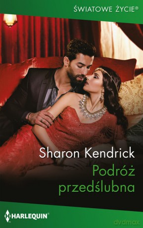 Podróż przedślubna - Sharon Kendrick [KSIĄŻKA]