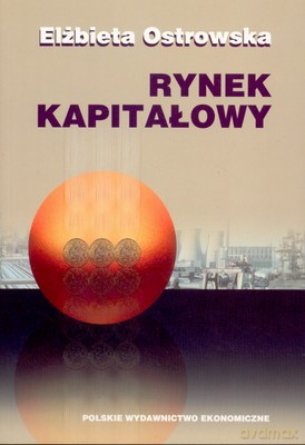 Rynek Kapitałowy - Elżbieta Ostrowska [KSIĄŻKA]