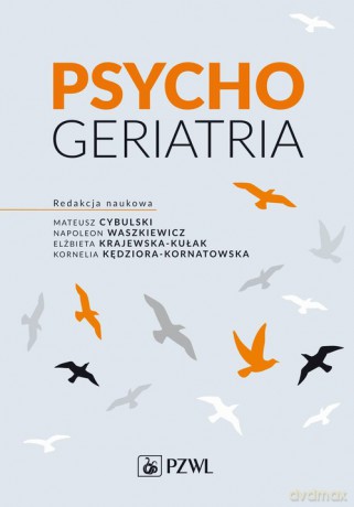 Psychogeriatria - Mateusz Cybulski, Napoleon Waszkiewicz [KSIĄŻKA]