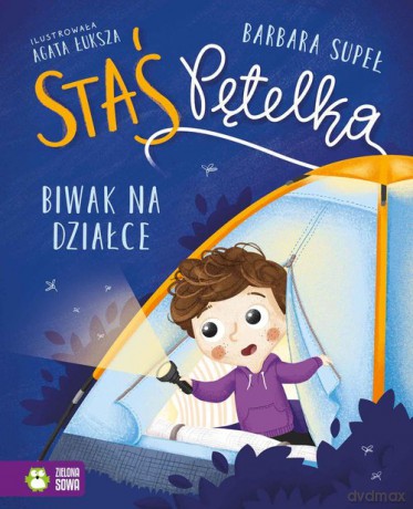 Staś Pętelka Biwak na działce - Barbara Supeł [KSIĄŻKA]