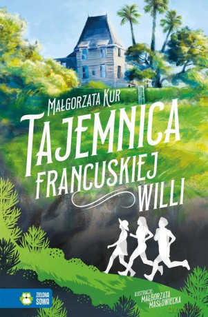 Tajemnica francuskiej willi - Małgorzata Kur [KSIĄŻKA]