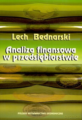 Analiza Finansowa W Przedsiębiorstwie Wyd.V - Lech Bednarski [KSIĄŻKA]