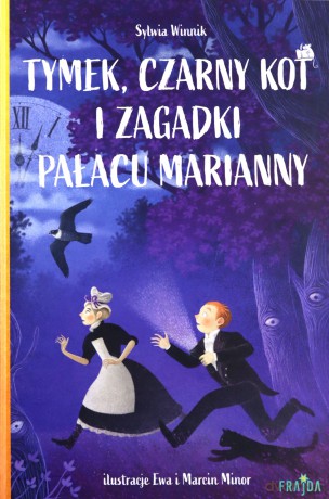 Tymek, Czarny Kot i zagadki Pałacu Marianny - Sylwia Winnik [KSIĄŻKA]