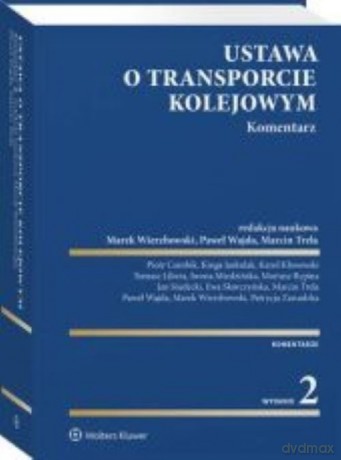 Ustawa o transporcie kolejowym. Komentarz [KSIĄŻKA]