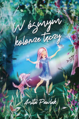 W ósmym kolorze tęczy - Anita Pawlak [KSIĄŻKA]
