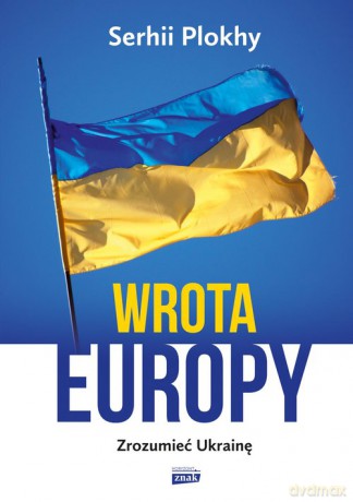 Wrota Europy - Serhii Plokhy [KSIĄŻKA]