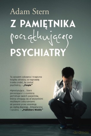 Z pamiętnika początkującego psychiatry - Adam Stern [KSIĄŻKA]