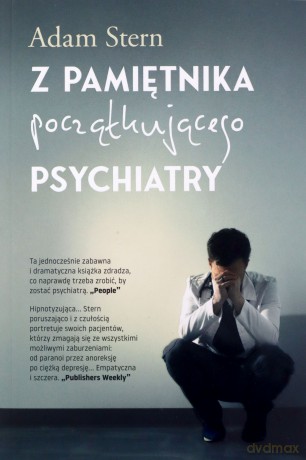 Z pamiętnika początkującego psychiatry - Adam Stern [KSIĄŻKA]