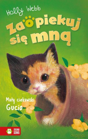 Zaopiekuj się mną. Mały ciekawski Gucio - Holly Webb [KSIĄŻKA]