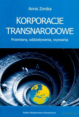 Korporacje Transnarodowe - Anna Zorska [KSIĄŻKA]