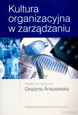 Kultura Organizacyjna W Zarządzaniu (broszurowa) [KSIĄŻKA]